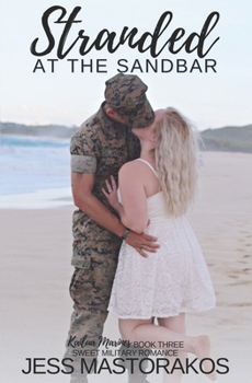 Paperback Stranded at the Sandbar: A Sweet, Castaway, Military Romance Book