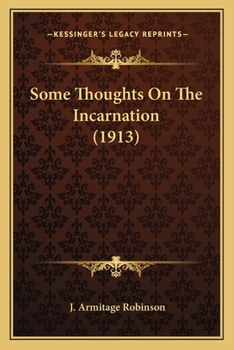 Paperback Some Thoughts On The Incarnation (1913) Book