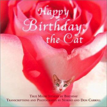 Hardcover Happy Birthday, the Cat: True Meow Stories by Birthday Book
