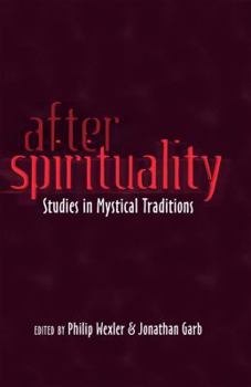 Paperback After Spirituality: Studies in Mystical Traditions Book