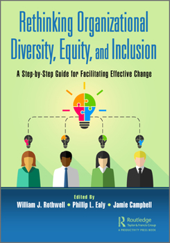 Paperback Rethinking Organizational Diversity, Equity, and Inclusion: A Step-by-Step Guide for Facilitating Effective Change Book