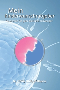 Paperback Mein Kinderwunschratgeber: So werden Sie ganz natürlich schwanger [German] Book