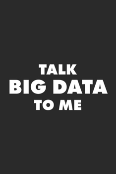 Paperback Talk Big Data To Me: Data Science Notebook Book