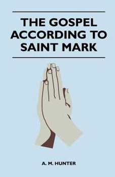 Paperback The Gospel According To Saint Mark Book