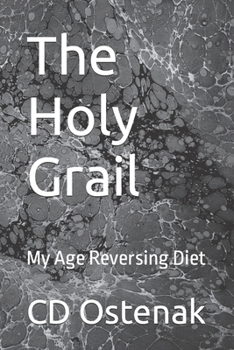 Paperback The Holy Grail: My Age Reversing Diet Book