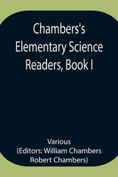 Paperback Chambers'S Elementary Science Readers, Book I Book