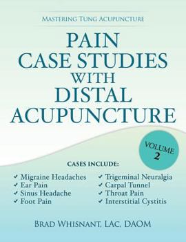 Paperback Pain Case Studies with Distal Acupuncture, Volume Two Book