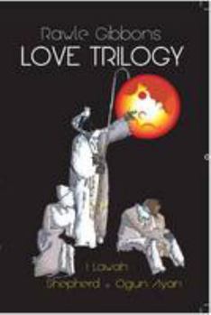 Paperback Love Trilogy: I Lawah, Shepherd, Ogun Ayan Book