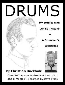 Paperback Drums: My Studies with Lennie Tristano & a Drummer's Escapades Book