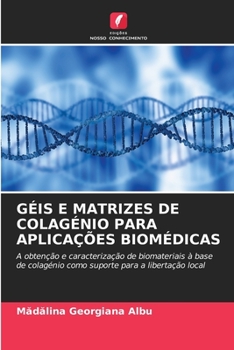 Paperback Géis E Matrizes de Colagénio Para Aplicações Biomédicas [Portuguese] Book