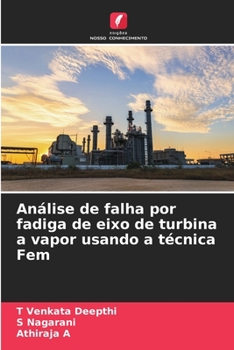 Paperback Análise de falha por fadiga de eixo de turbina a vapor usando a técnica Fem [Portuguese] Book