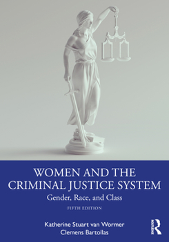 Paperback Women and the Criminal Justice System: Gender, Race, and Class Book