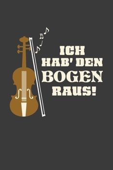 Ich hab' den Bogen raus!: Linierter DinA 5 Jahres-Kalender 2020 f�r Musikerinnen und Musiker Terminplaner Musik Kalender