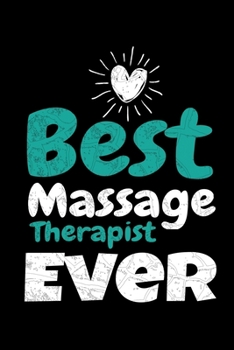 Best Massage Therapist Ever: Blank Lined Journal Gift For Massage Therapist