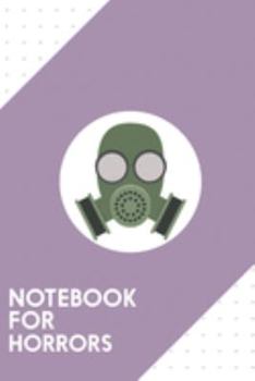 Notebook for Horrors: Dotted Journal with Army Gasmask Design - Cool Gift for a friend or family who loves uniform presents! | 6x9" | 180 White dotted ... Brainstorming, Journaling or as a Diary