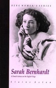 Hardcover Sarah Bernhardt: A French Actress on the English Stage Book