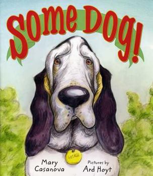 Hardcover Some Dog!: A Picture Book