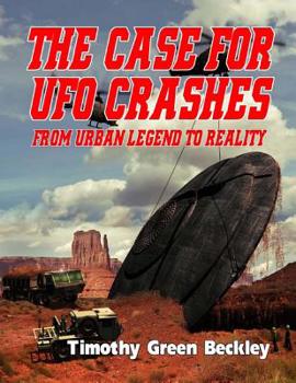 Paperback The Case for UFO Crashes - From Urban Legend to Reality Book