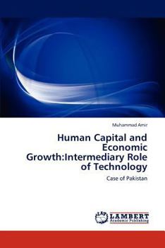 Paperback Human Capital and Economic Growth: Intermediary Role of Technology Book