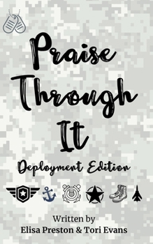 Paperback Praise Through It: Deployment Edition Book