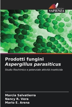 Paperback Prodotti fungini Aspergillus parasiticus [Italian] Book