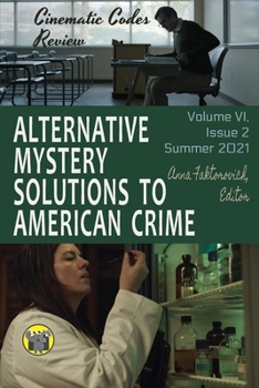 Paperback Alternative Mystery Solutions to American Crime: Volume VI, Issue 2, Summer 2021 Book