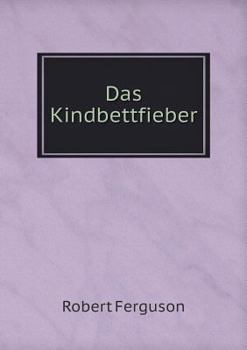 Paperback Das Kindbettfieber [German] Book