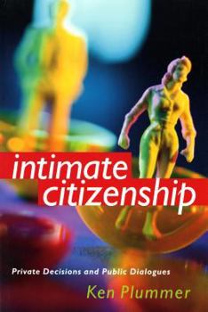 Paperback Intimate Citizenship: Private Decisions and Public Dialogues Book