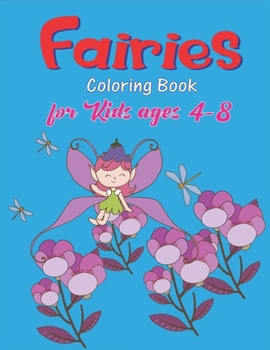 Paperback Fairies Coloring Book for Kids: An Kids and Teens Coloring Book with Adorable Fairy Girls, Gentle Winged Fairy Images & Beautiful Fairy Tale Princess Book