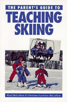 Paperback The Parent's Guide to Teaching Skiing Book