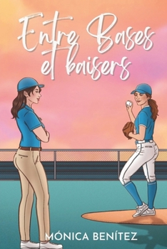 Entre bases et baisers