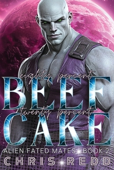 80% Beef 20% Cake: Alien Fated Mates Book 2