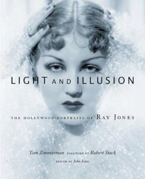 Paperback Light and Illusion: The Hollywood Portraits of Ray Jones Book