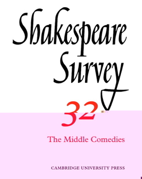 Shakespeare Survey 32 - The Middle Comedies, Vol. 32 - Book #32 of the Shakespeare Survey