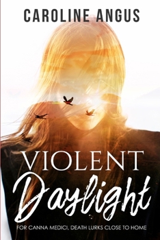 Violent Daylight - Book #2 of the Canna Medici