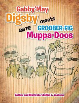 Paperback Gabby'may Digsby Meets Groober-Fig and the Muppa-Doos Book