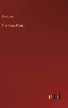 Hardcover The Home Florist Book