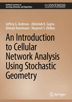 Hardcover An Introduction to Cellular Network Analysis Using Stochastic Geometry Book