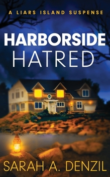 Harborside Hatred: A Liars Island Suspense - Book #8 of the Liars Island