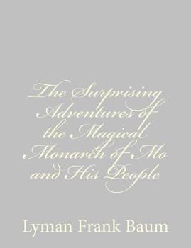 Paperback The Surprising Adventures of the Magical Monarch of Mo and His People Book