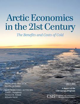 Paperback Arctic Economics in the 21st Century: The Benefits and Costs of Cold Book