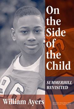 Paperback On the Side of the Child: Summerhill Revisited Book