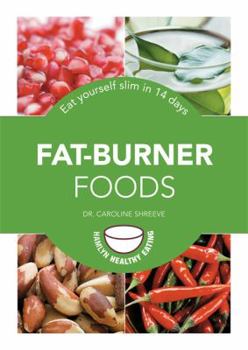 Paperback Fat-Burner Foods: Eat yourself slim in 14 days Book