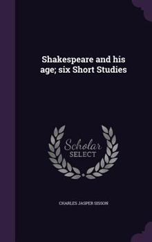 Hardcover Shakespeare and his age; six Short Studies Book