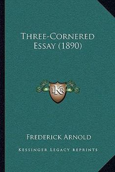 Paperback Three-Cornered Essay (1890) Book