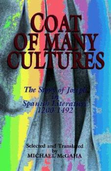 Hardcover Coat of Many Cultures: The Joseph Story in Spanish Literature, 1200-1492 Book