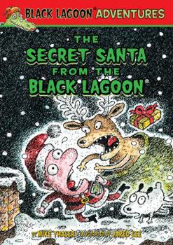 The Secret Santa from the Black Lagoon - Book #28 of the Black Lagoon Adventures