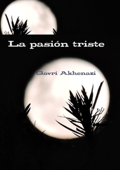 Paperback La pasión triste [Spanish] Book