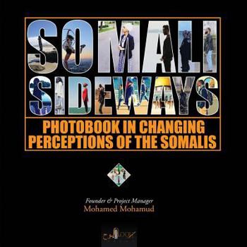 Paperback Somali Sideways: : Photobook in Changing Perceptions of the Somalis Book