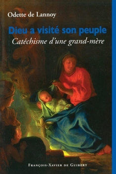 Paperback Dieu a visité son peuple: Catéchisme d'une grand-mère [French] Book